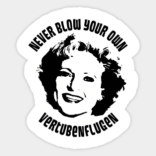 Never blow your own vertubenflugen Betty White Sticker